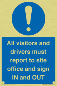 All visitors and drivers must report to site office and sign IN and OUT